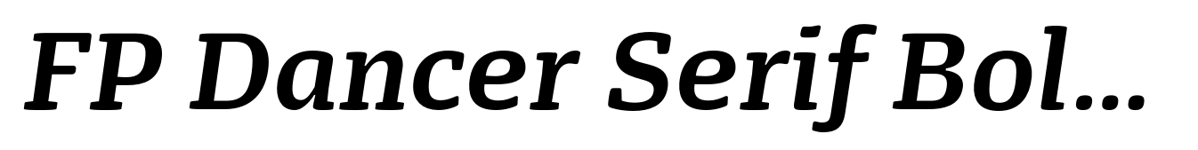 FP Dancer Serif Bold Italic